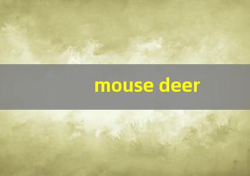 mouse deer